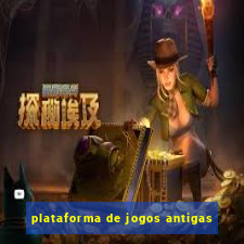 plataforma de jogos antigas